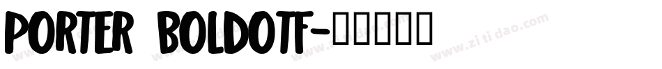 Porter Boldotf字体转换
